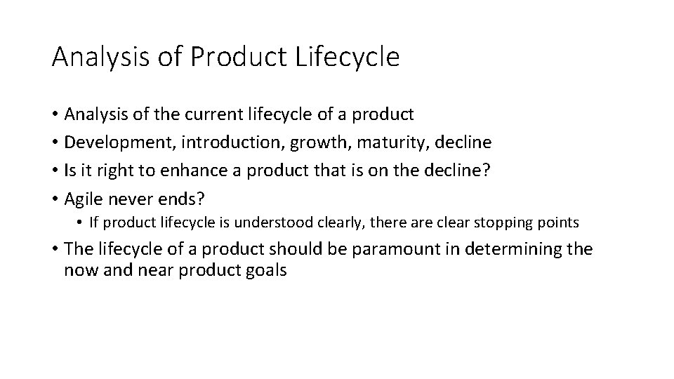 Analysis of Product Lifecycle • Analysis of the current lifecycle of a product •