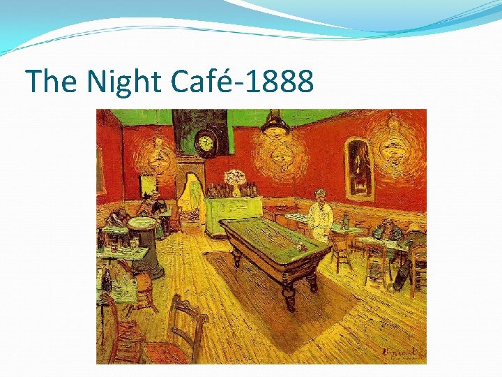 The Night Café-1888 