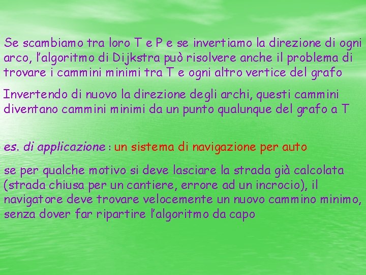 Se scambiamo tra loro T e P e se invertiamo la direzione di ogni