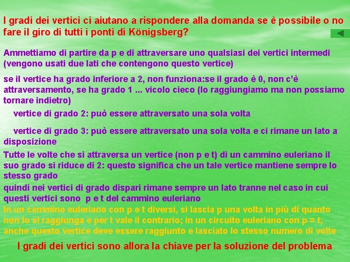 I gradi dei vertici ci aiutano a rispondere alla domanda se è possibile o