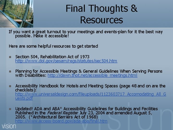 Final Thoughts & Resources If you want a great turnout to your meetings and