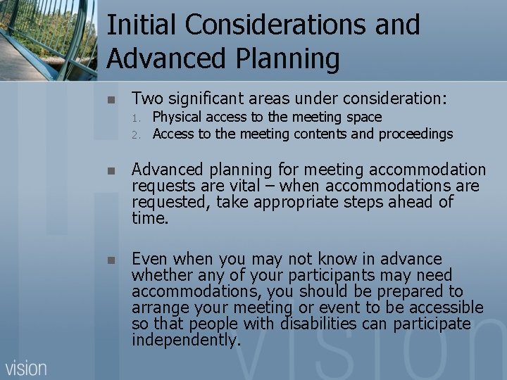 Initial Considerations and Advanced Planning n Two significant areas under consideration: 1. 2. Physical