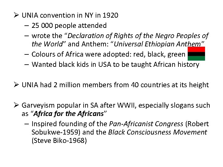 Ø UNIA convention in NY in 1920 – 25 000 people attended – wrote