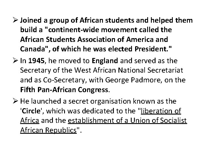 Ø Joined a group of African students and helped them build a "continent-wide movement