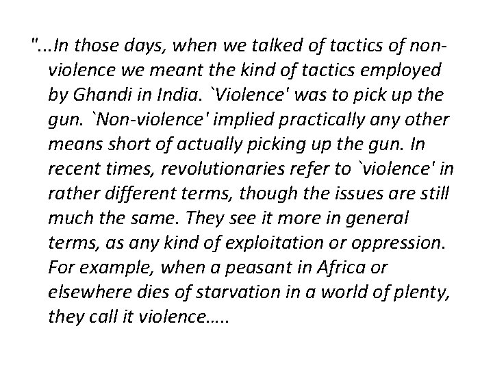 ". . . In those days, when we talked of tactics of nonviolence we