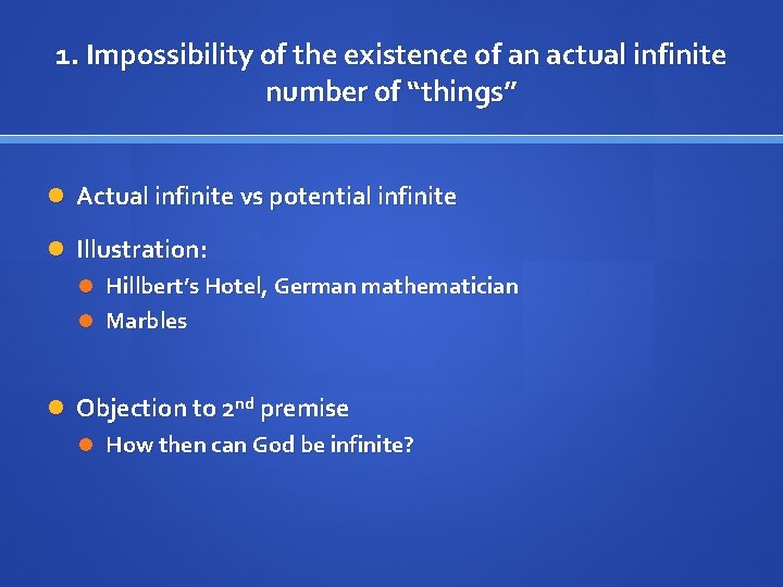 1. Impossibility of the existence of an actual infinite number of “things” Actual infinite