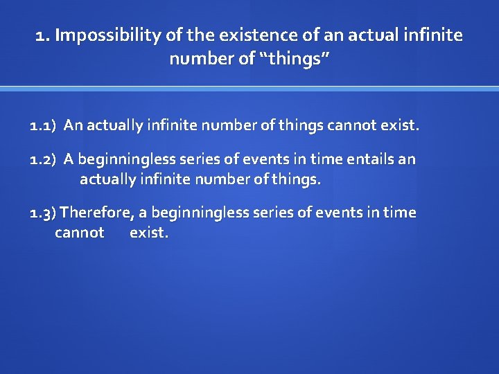 1. Impossibility of the existence of an actual infinite number of “things” 1. 1)