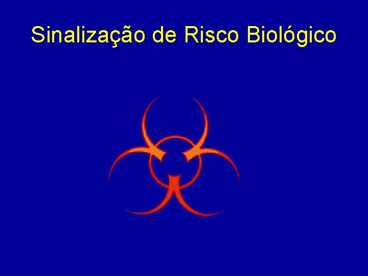Sinalização de Risco Biológico 