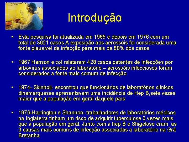 Introdução • Esta pesquisa foi atualizada em 1965 e depois em 1976 com um