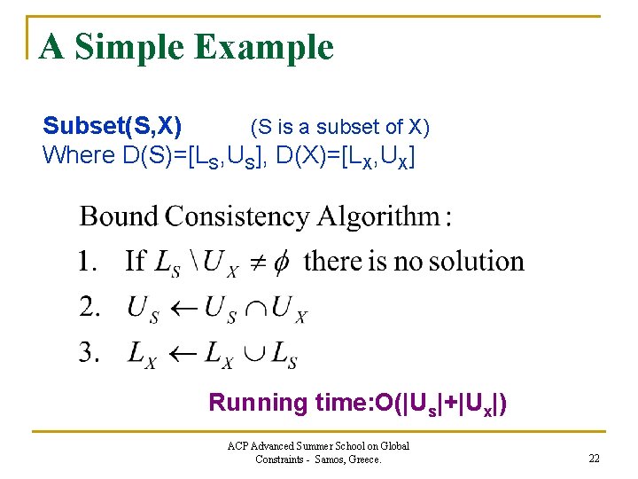 A Simple Example Subset(S, X) (S is a subset of X) Where D(S)=[LS, US],