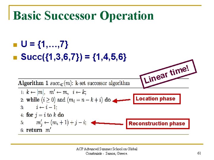 Basic Successor Operation n n U = {1, …, 7} Succ({1, 3, 6, 7})