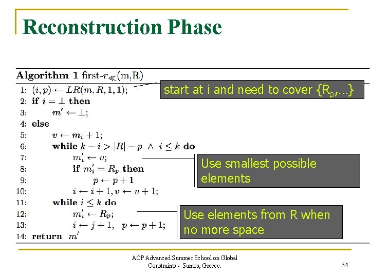 Reconstruction Phase start at i and need to cover {Rp, …} Use smallest possible