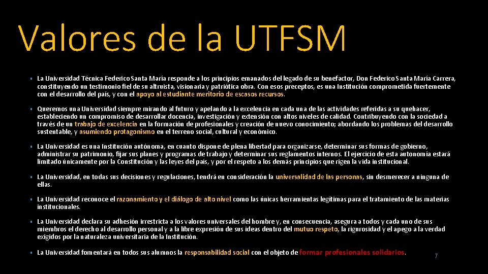 Valores de la UTFSM • La Universidad Técnica Federico Santa María responde a los