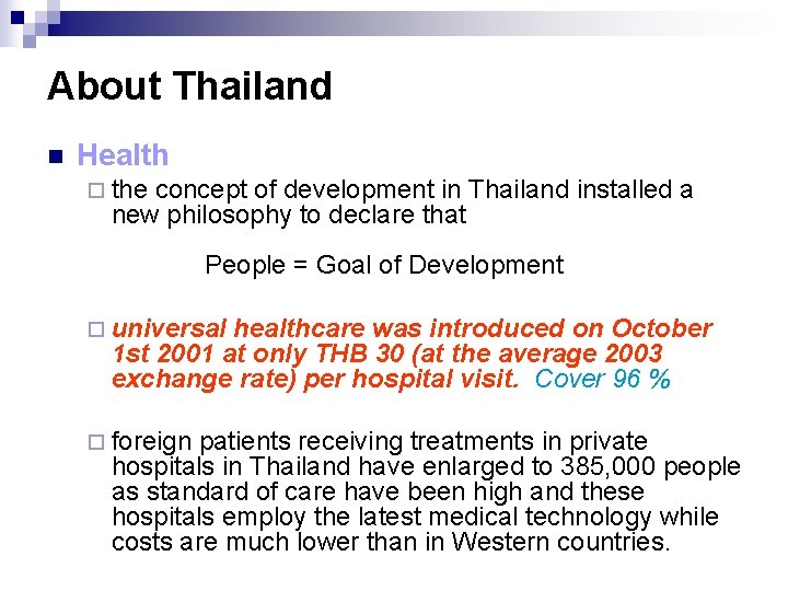 About Thailand n Health ¨ the concept of development in Thailand installed a new