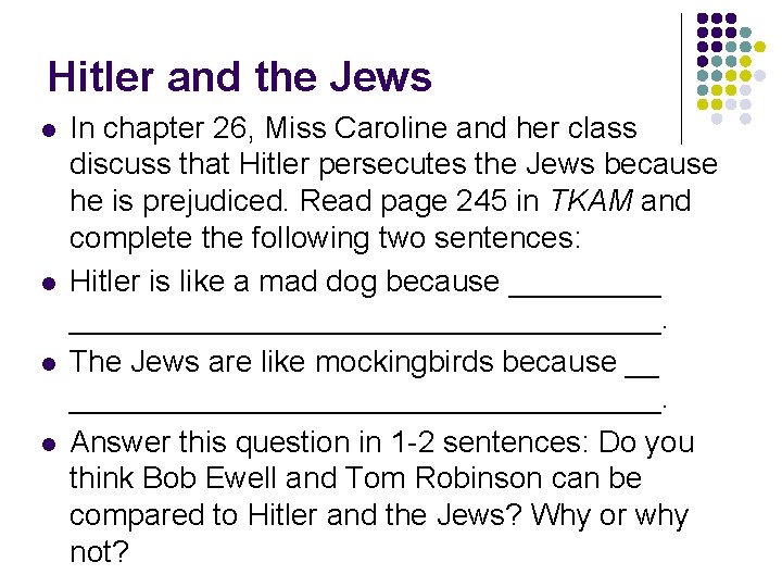 Hitler and the Jews l l In chapter 26, Miss Caroline and her class