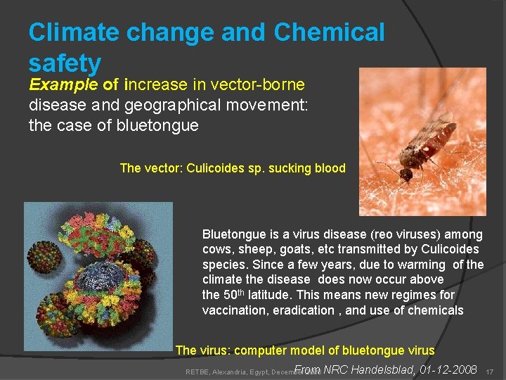 Climate change and Chemical safety Example of increase in vector-borne disease and geographical movement: