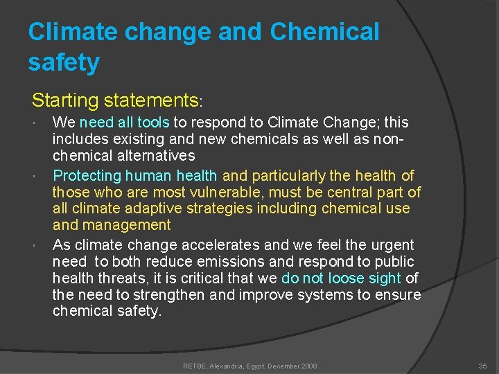Climate change and Chemical safety Starting statements: We need all tools to respond to