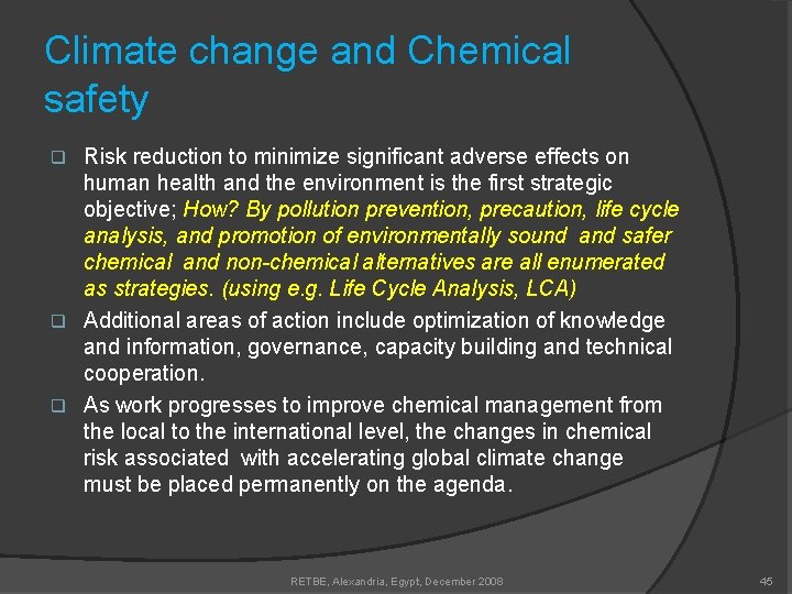 Climate change and Chemical safety Risk reduction to minimize significant adverse effects on human