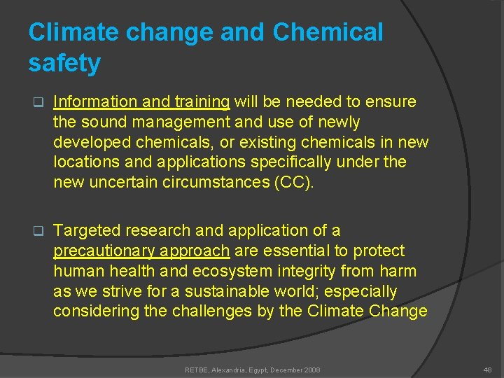 Climate change and Chemical safety q Information and training will be needed to ensure