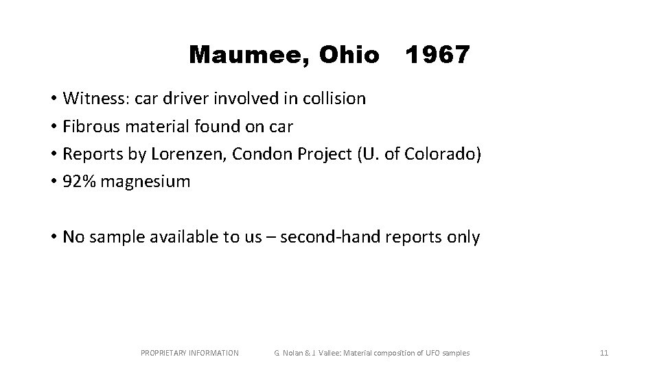 Maumee, Ohio 1967 • Witness: car driver involved in collision • Fibrous material found