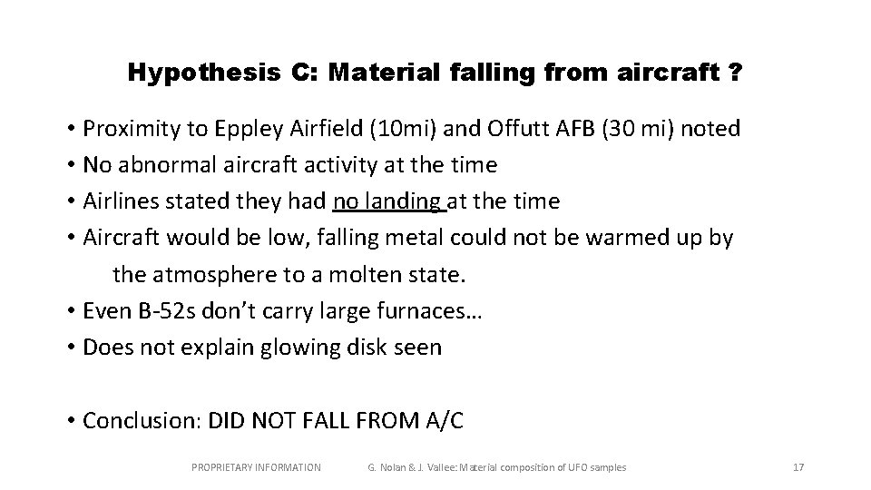 Hypothesis C: Material falling from aircraft ? • Proximity to Eppley Airfield (10 mi)