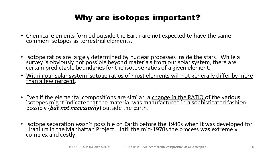 Why are isotopes important? • Chemical elements formed outside the Earth are not expected