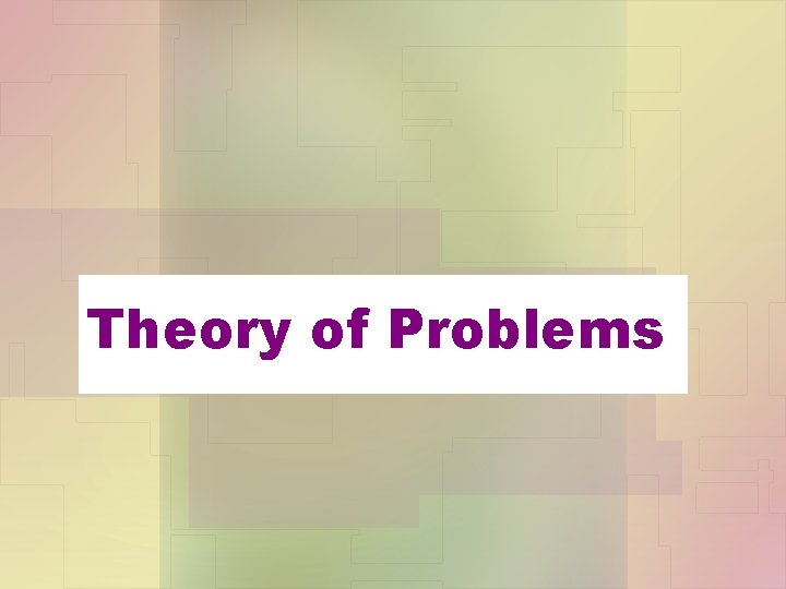Theory of Problems 