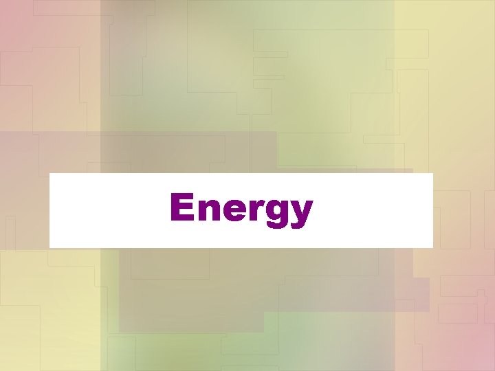Energy 