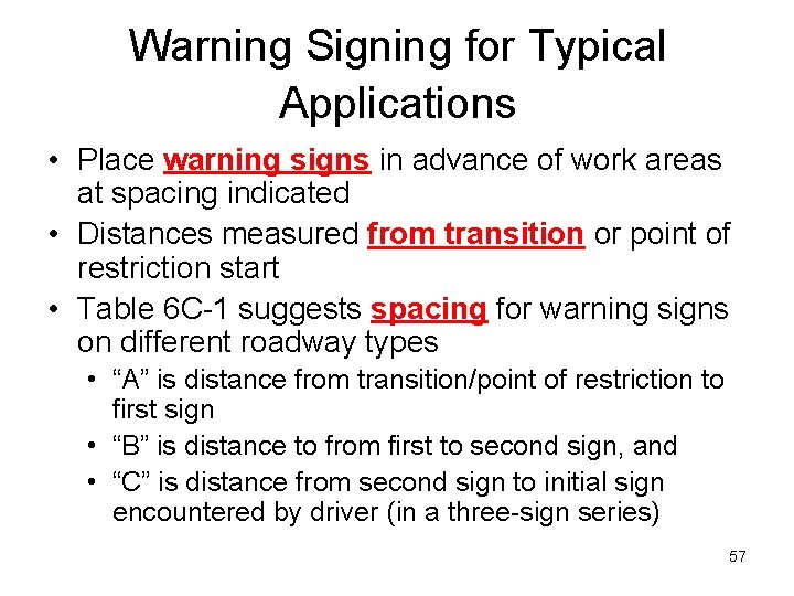 Warning Signing for Typical Applications • Place warning signs in advance of work areas