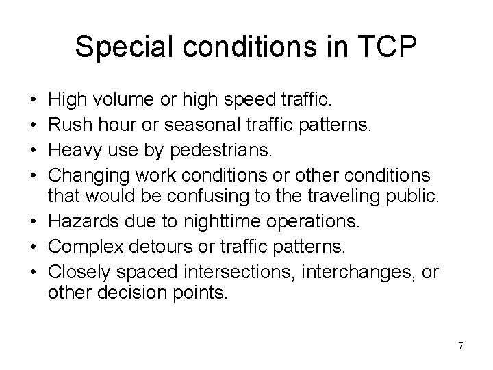 Special conditions in TCP • • High volume or high speed traffic. Rush hour