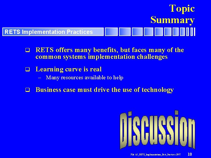 Topic Summary RETS Implementation Practices q RETS offers many benefits, but faces many of