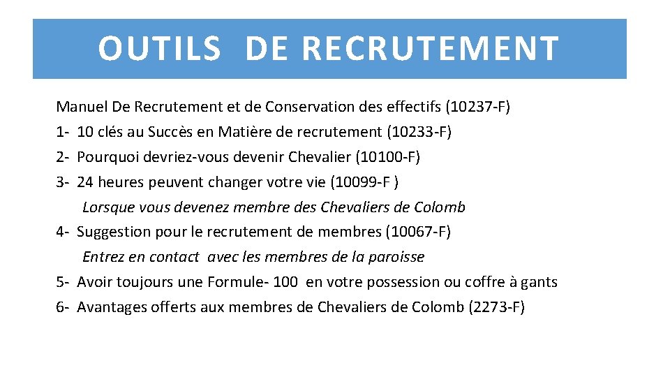 OUTILS DE RECRUTEMENT Manuel De Recrutement et de Conservation des effectifs (10237 -F) 1