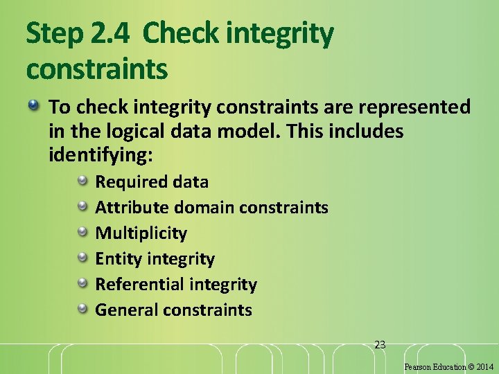 Step 2. 4 Check integrity constraints To check integrity constraints are represented in the Step 2. 4 Check integrity constraints To check integrity constraints are represented in the