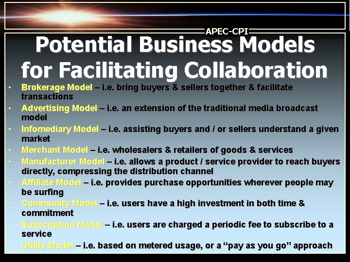 APEC-CPI • • • Potential Business Models for Facilitating Collaboration Brokerage Model – i.