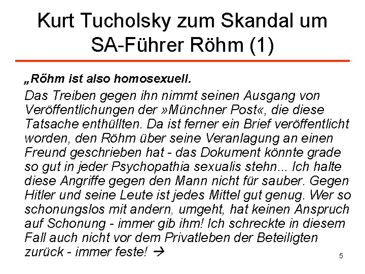 Kurt Tucholsky zum Skandal um SA-Führer Röhm (1) „Röhm ist also homosexuell. Das Treiben