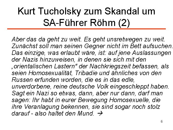 Kurt Tucholsky zum Skandal um SA-Führer Röhm (2) Aber das da geht zu weit.