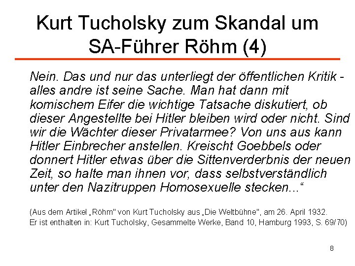 Kurt Tucholsky zum Skandal um SA-Führer Röhm (4) Nein. Das und nur das unterliegt