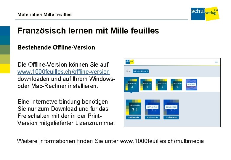 Materialien Mille feuilles Französisch lernen mit Mille feuilles Bestehende Offline-Version Die Offline-Version können Sie