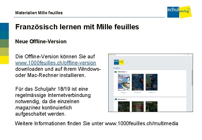 Materialien Mille feuilles Französisch lernen mit Mille feuilles Neue Offline-Version Die Offline-Version können Sie