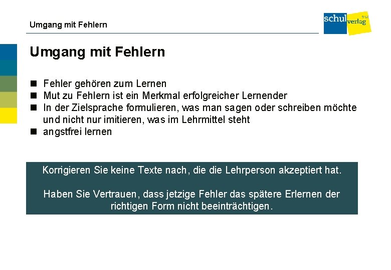 Umgang mit Fehlern Fehler gehören zum Lernen Mut zu Fehlern ist ein Merkmal erfolgreicher