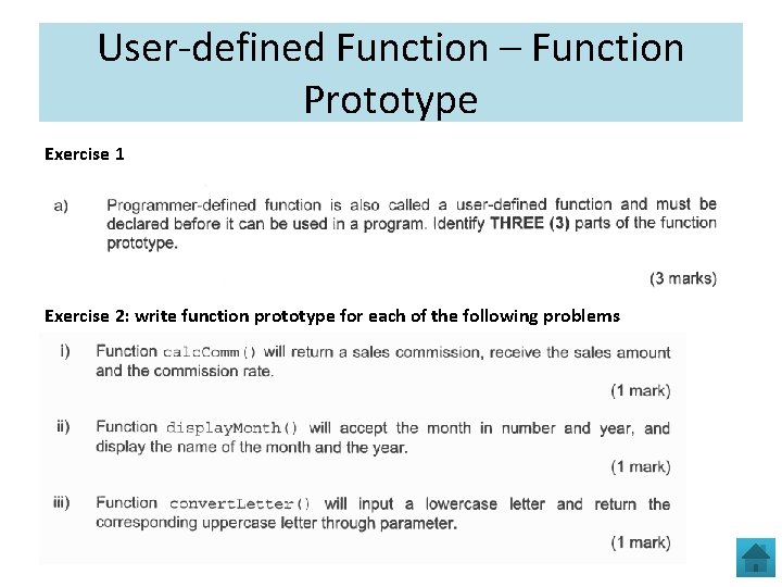 User-defined Function – Function Prototype Exercise 1 Exercise 2: write function prototype for each
