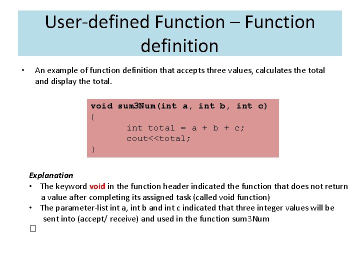 User-defined Function – Function definition • An example of function definition that accepts three