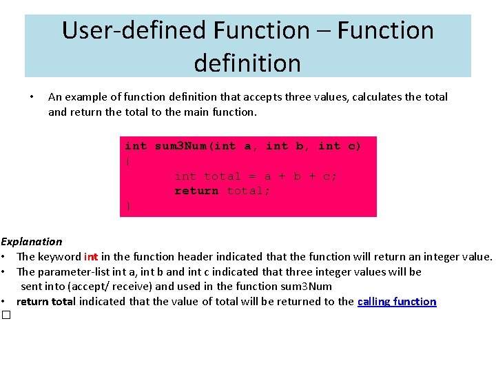 User-defined Function – Function definition • An example of function definition that accepts three