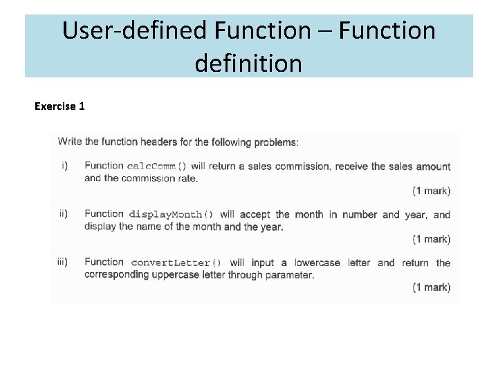 User-defined Function – Function definition Exercise 1 