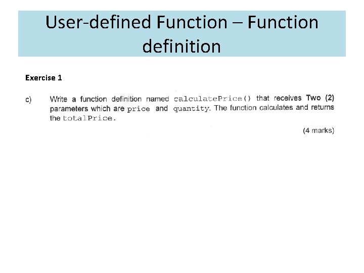User-defined Function – Function definition Exercise 1 