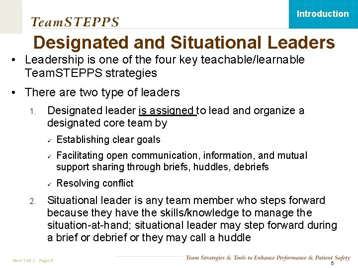 Introduction Designated and Situational Leaders • Leadership is one of the four key teachable/learnable