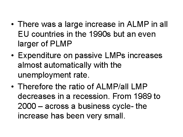  • There was a large increase in ALMP in all EU countries in