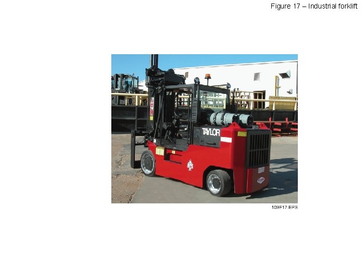 Figure 17 – Industrial forklift 