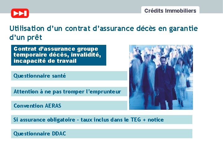 Crédits Immobiliers Utilisation d’un contrat d’assurance décès en garantie d’un prêt Contrat d’assurance groupe