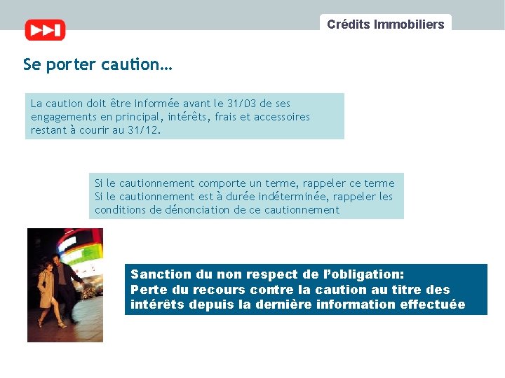 Crédits Immobiliers Se porter caution… La caution doit être informée avant le 31/03 de